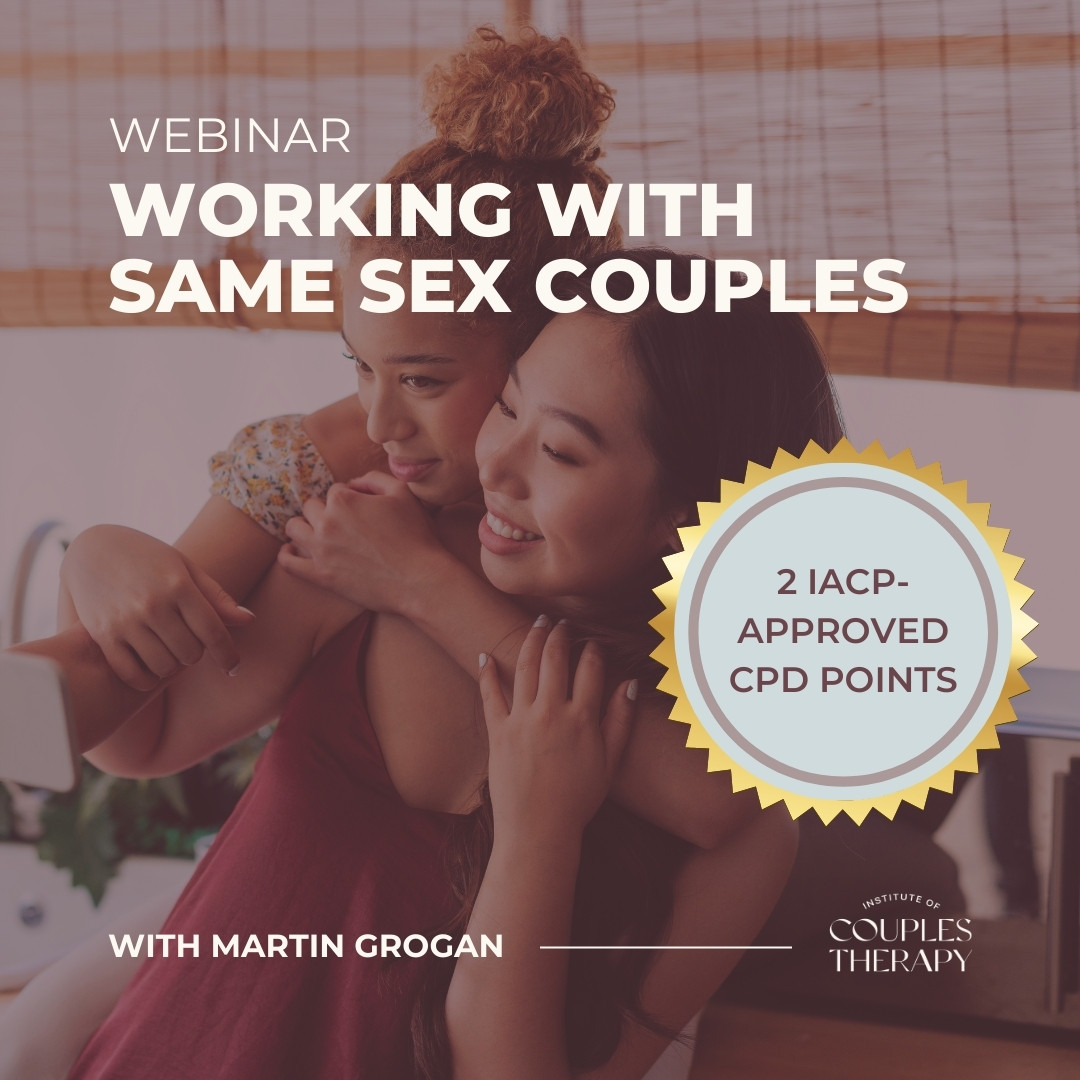 Working with Same Sex Couples CPD Webinar  with Martin Grogan Working with Same Sex Couples CPD Webinar with Martin Grogan | Online couples therapy training webinar